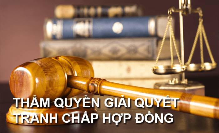 Thẩm quyền giải quyết tranh chấp hợp đồng dân sự