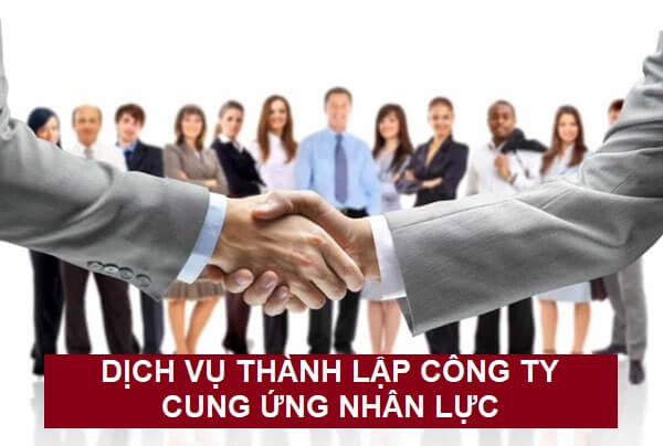 Quy định về thành lập công ty cung ứng nhân lực